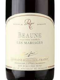 Beaune  Le Marriages 2017 Domaine Rossignol Trapet